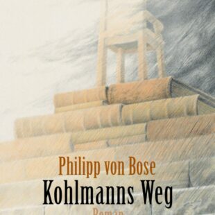 Neuerscheinung im Dezember 2025, Kohlmanns Weg von Philipp von Bose