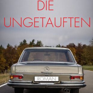 Neuerscheinung im Juni 2026 „Die Ungetauften“ von Heidi Lehmann